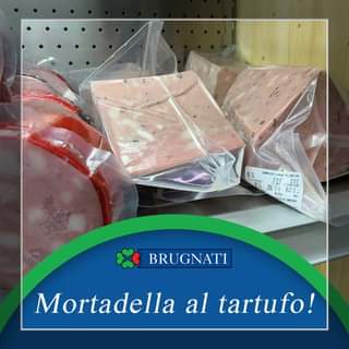 Un profumo unico, raffinato e deciso! Cos’è? 
 La nostra mortadella al tartufo…